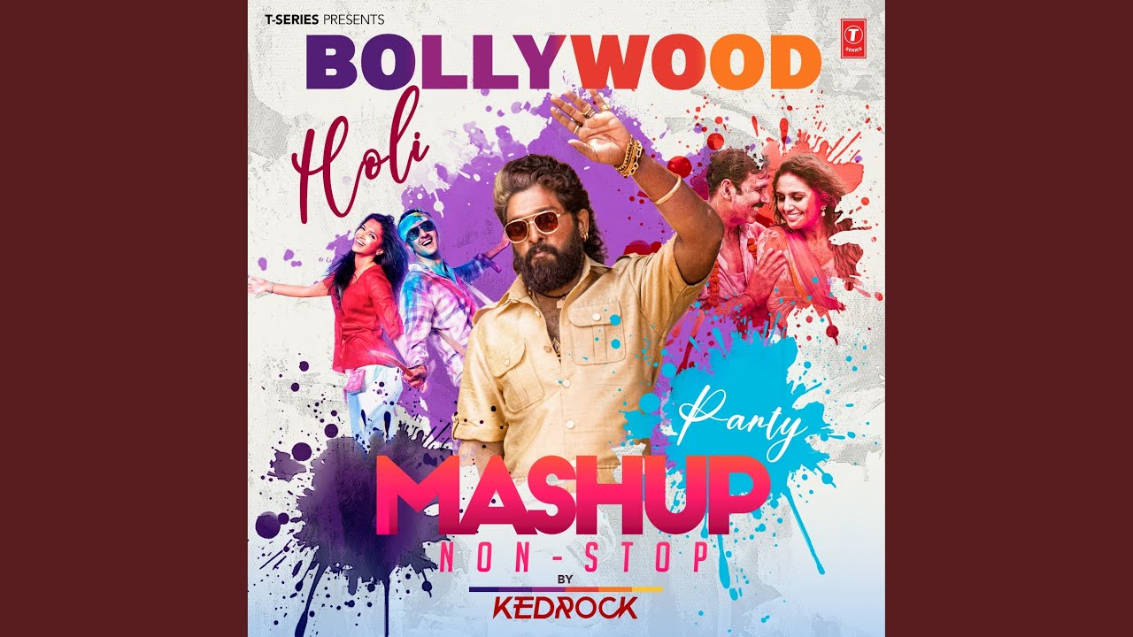 Bollywood Holi Party Mashup Non-Stop (Remix By Kedrock)