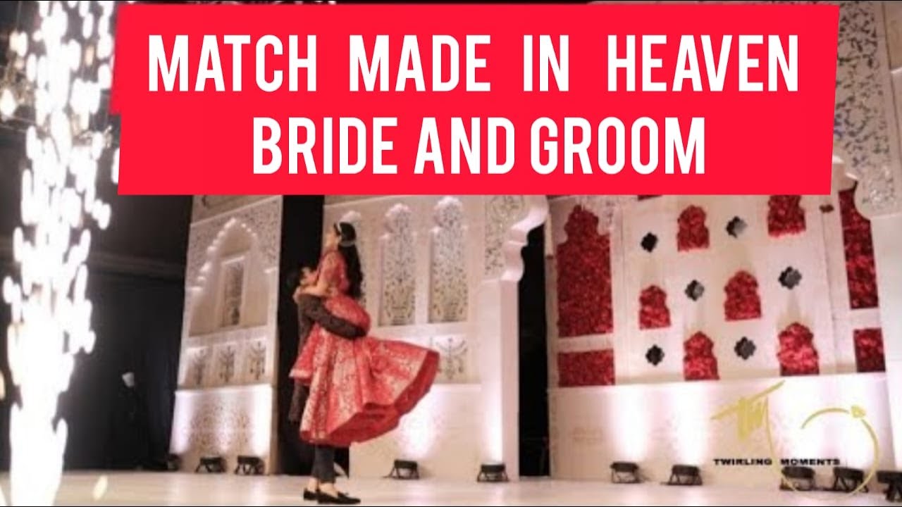 Match Made in Heaven, Bride&Groom | Romantic Medley | By Twirling Moments