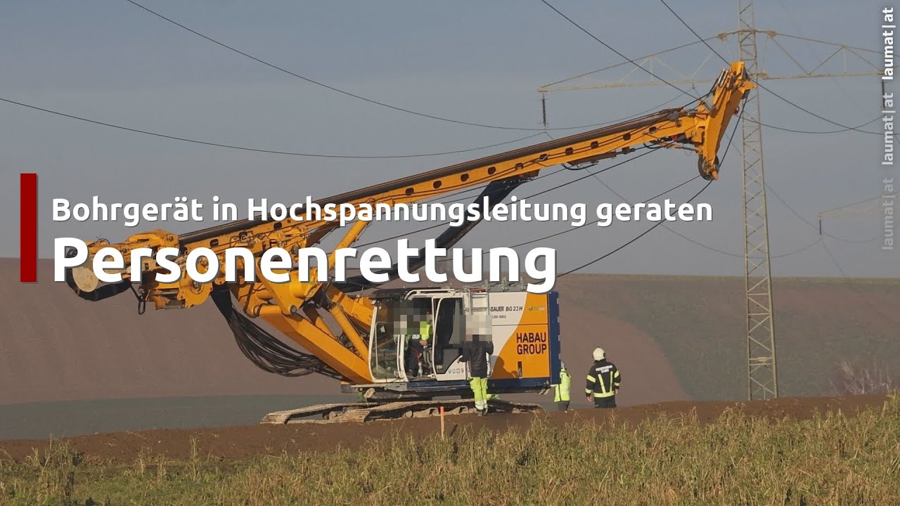 Personenrettung: Drehbohrgerät auf Baustelle in Enns in 110-kV-Hochspannungsleitung geraten