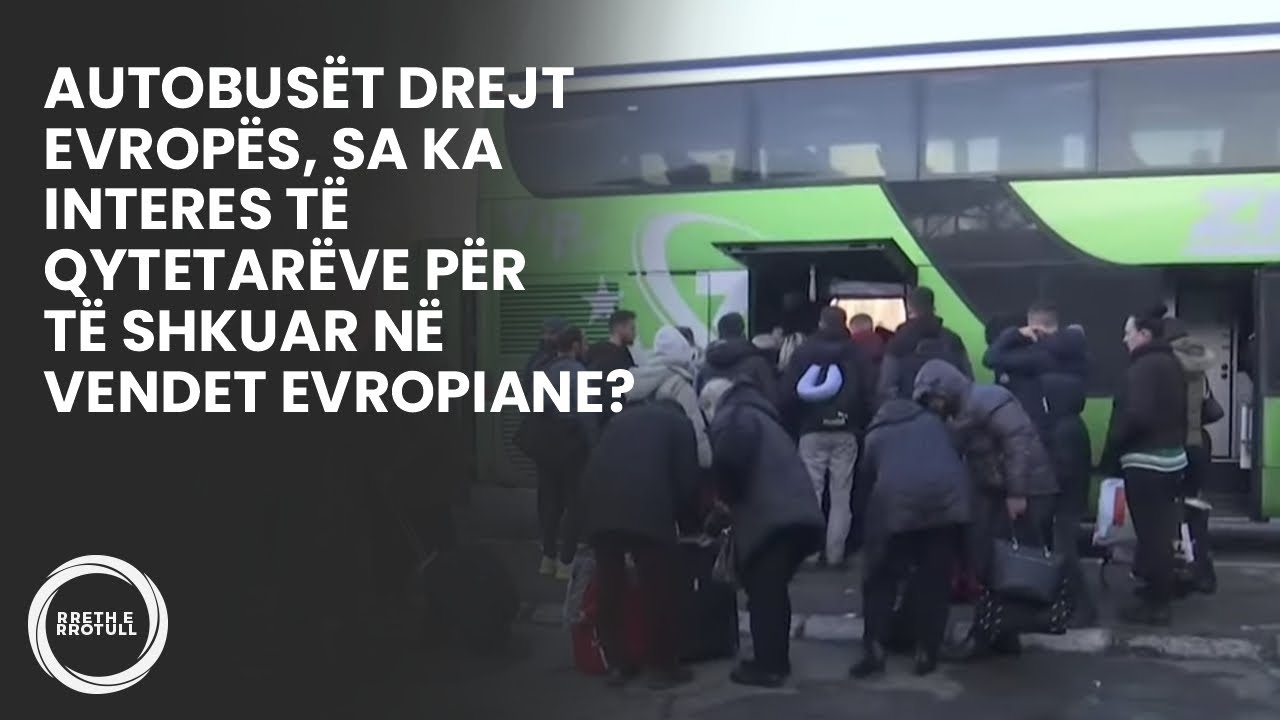 Autobusët drejt Evropës, sa ka interes të qytetarëve për të shkuar në vendet evropiane?