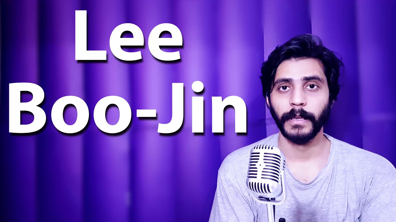How To Pronounce Lee Boo Jin