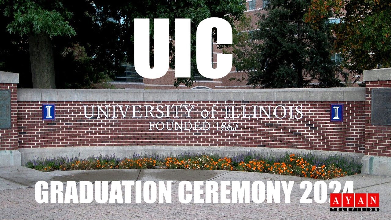 UNIVERSITY ILLINOIS CHICAGO GRADUATION 2024
