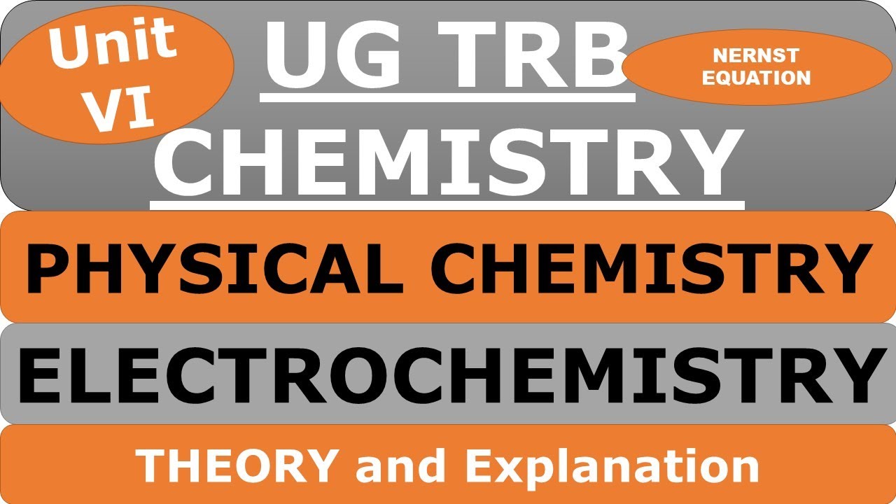 UG TRB || Chemistry|| UNIT VI|| ELECTRO CHEMISTRY|| NERNST EQUATION||Theory  and explanation