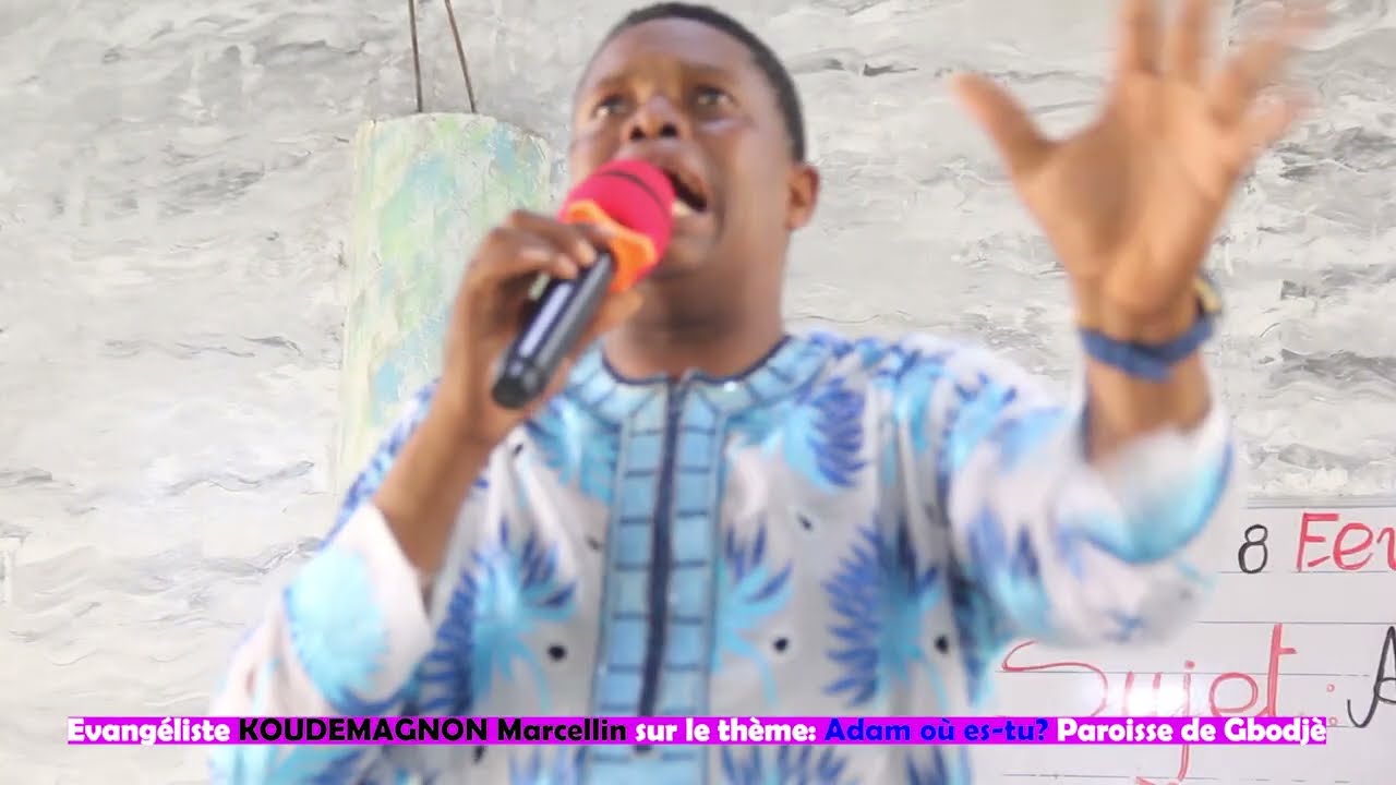 KOUDEMAGNON Marcellin sur le Thème Adam où es-tu? Paroisse de Gbodjè URHC