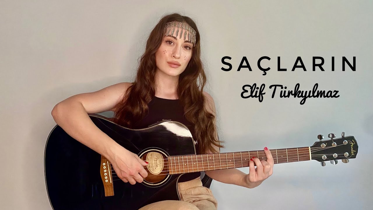 Elif Türkyılmaz-Saçların(Söküp Atılmıyor)