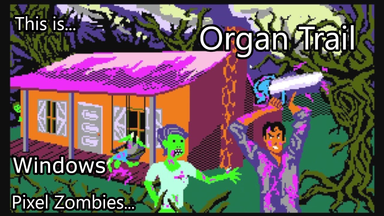 This is Organ Trail for Windows PC