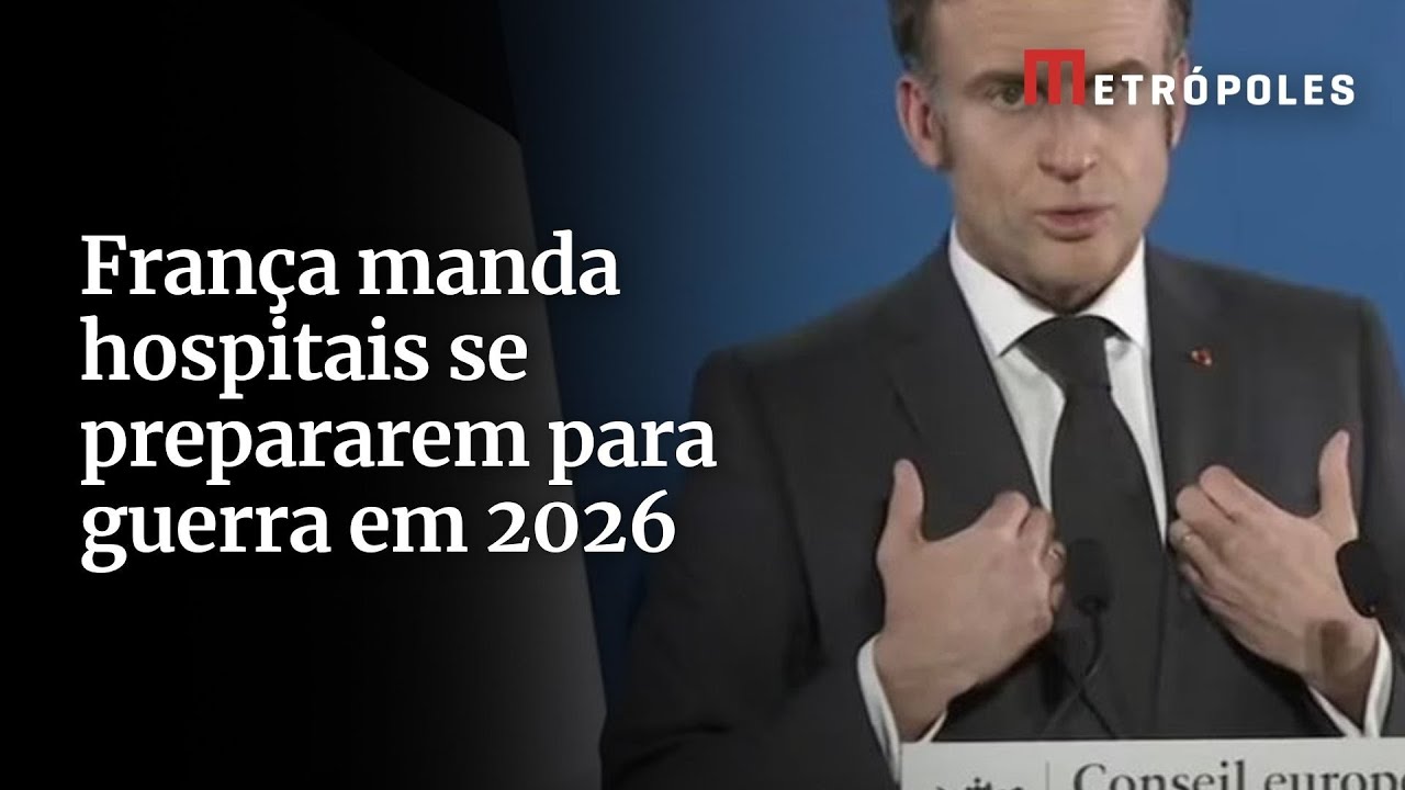 Fran&ccedil;a manda hospitais se prepararem para guerra em 2026