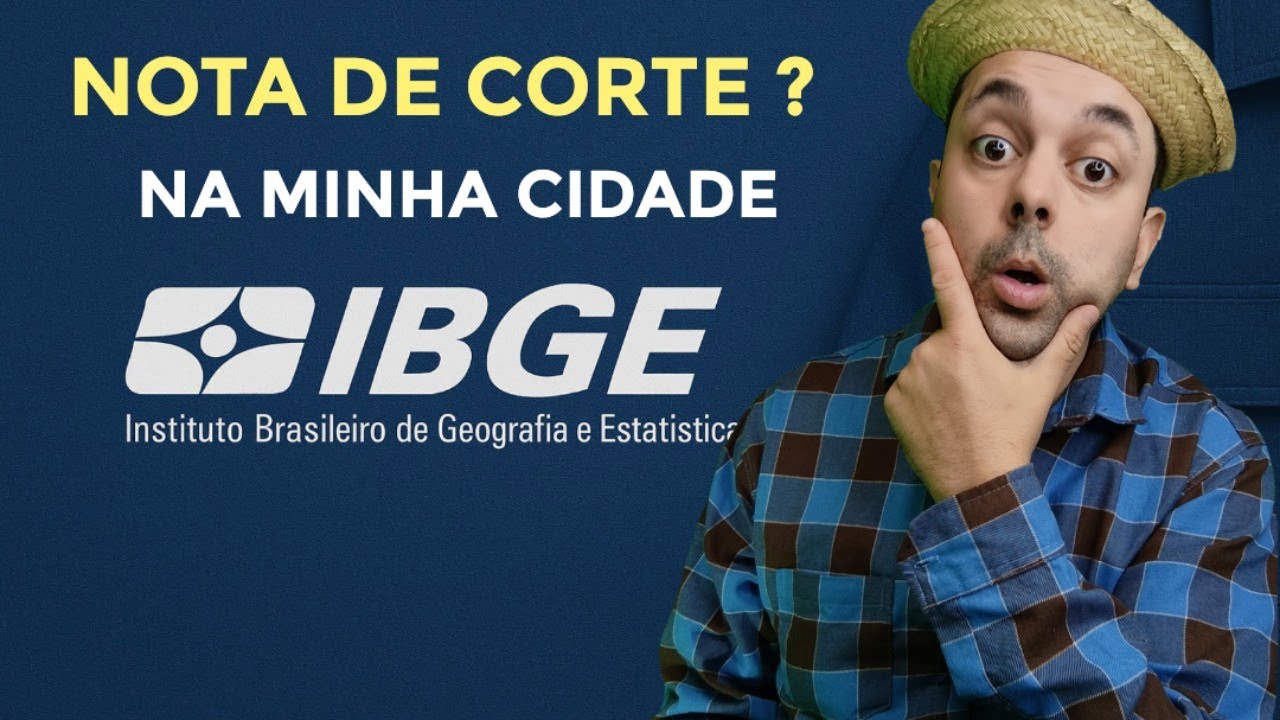 Nota de corte do último IBGE — descubra quanto foi na sua cidade!