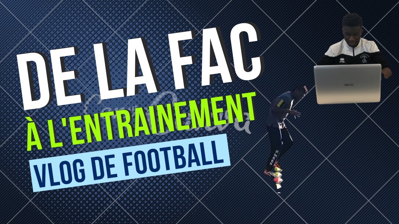 De la fac &agrave; l'entra&icirc;nement - Vlog de Football