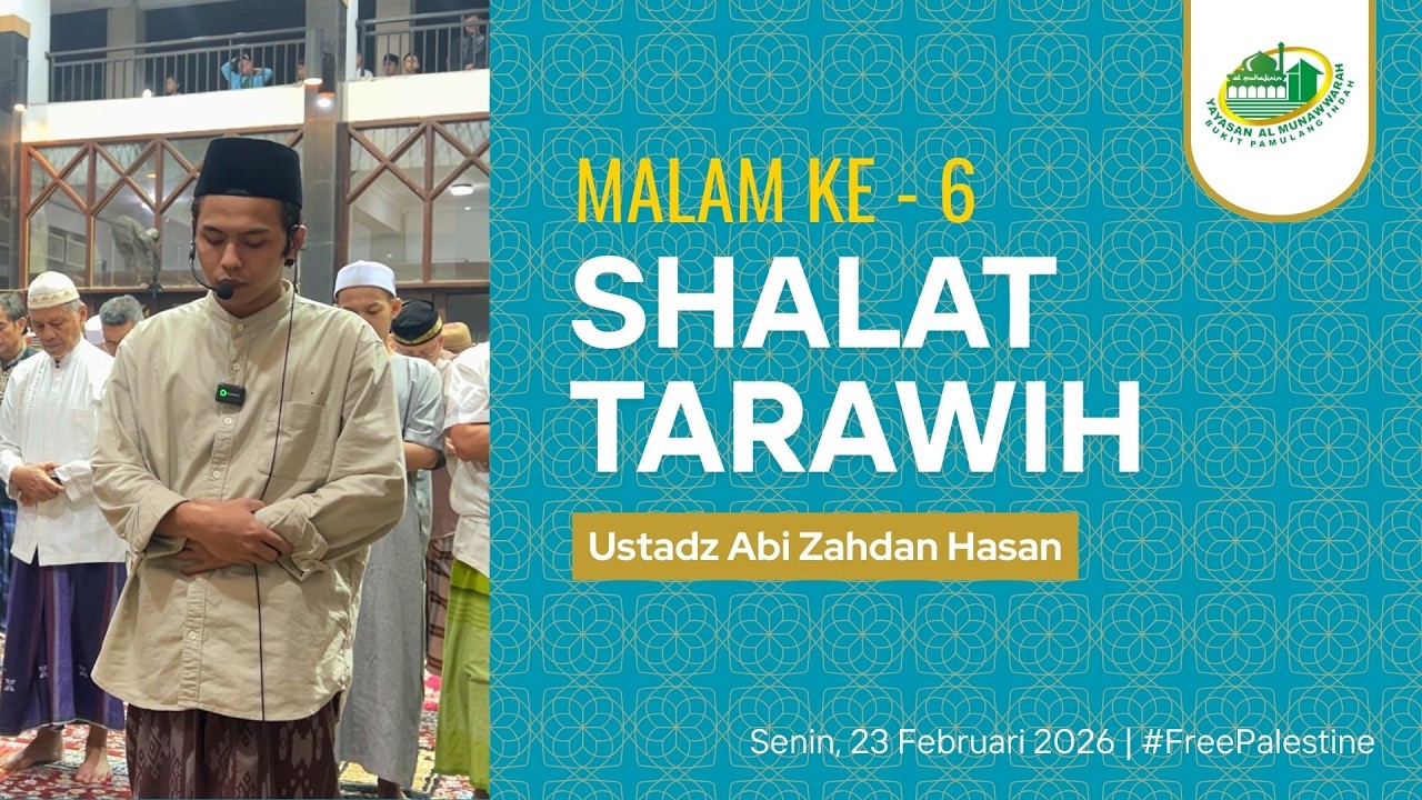 Ustadz Abi Zahdan Hasan | Shalat Tarawih Malam Ke - 6