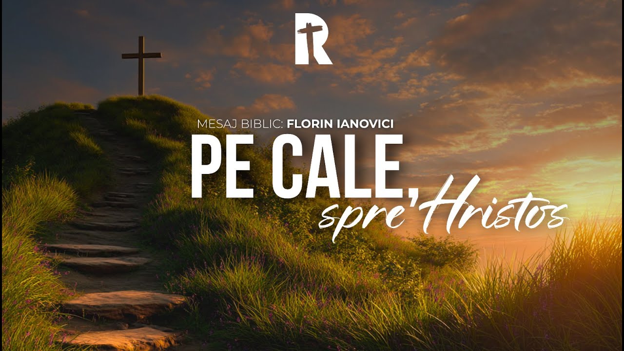 Florin Ianovici - Pe Cale, spre Hristos| 14 Septembrie 2025