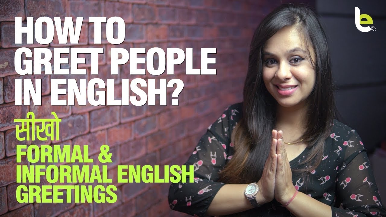 How To Greet People In English? Formal & Informal Greetings | Basic English Speaking Lesson In Hindi