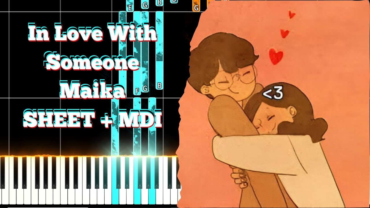 Me enamore de alguien que tambien se enamoro ( In Love With Someone - Maika) SHEET + MIDI