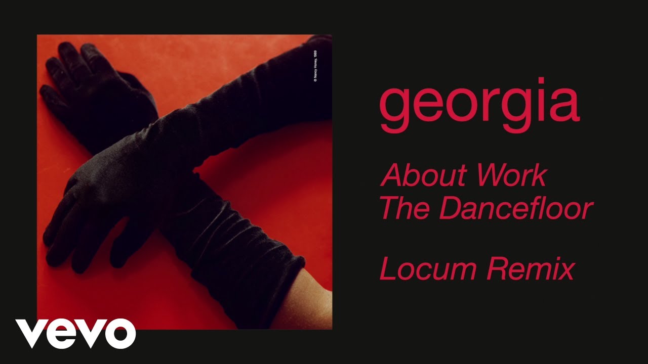 Georgia - About Work The Dancefloor (Locum Remix) (Official Audio)