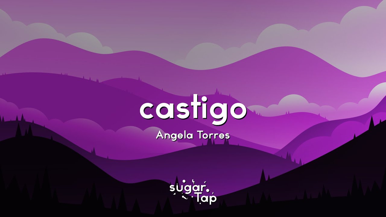 Angela Torres - Castigo (Letra/Lyrics) 🎤 Lo que ella me hace en la cama
