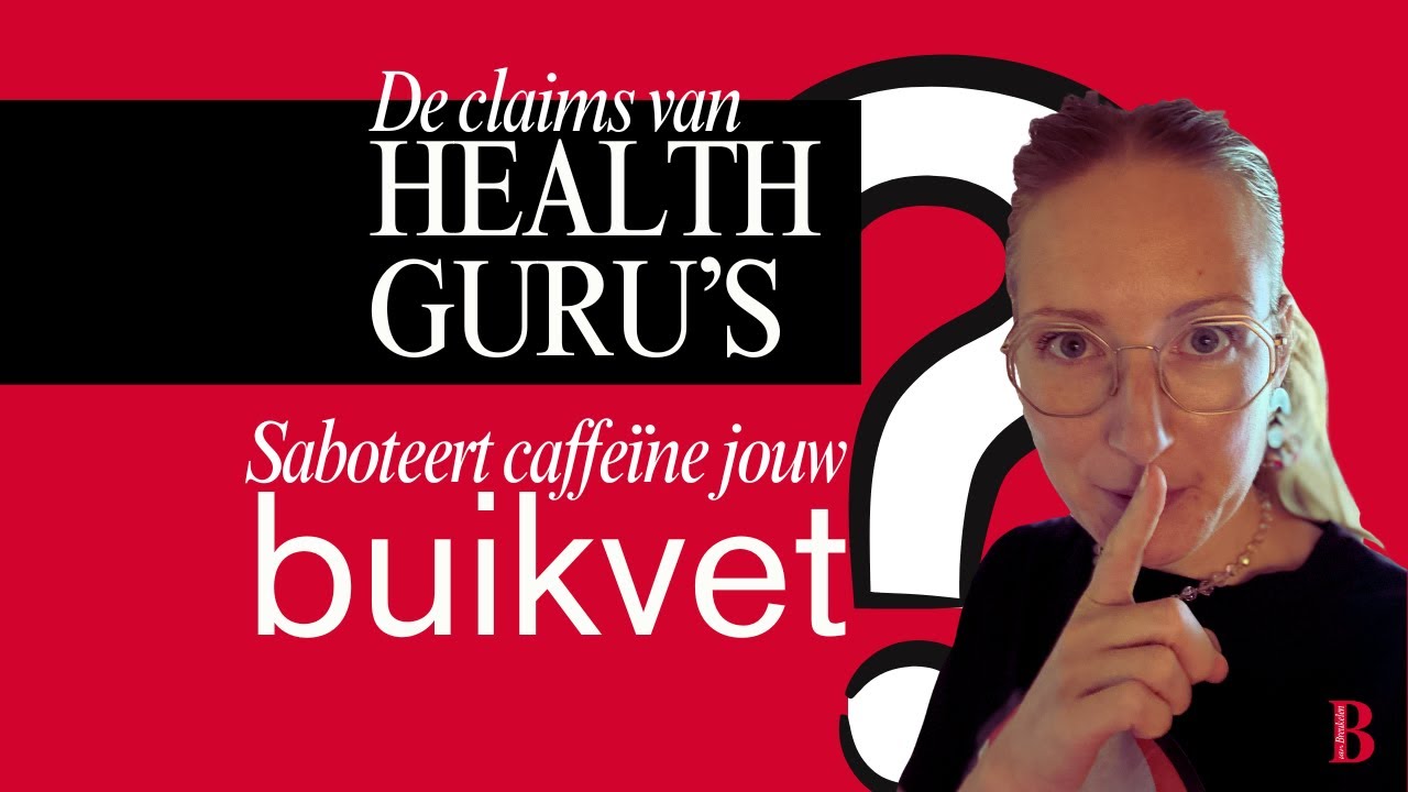 De claims van healthguru s  caffeine en buikvet