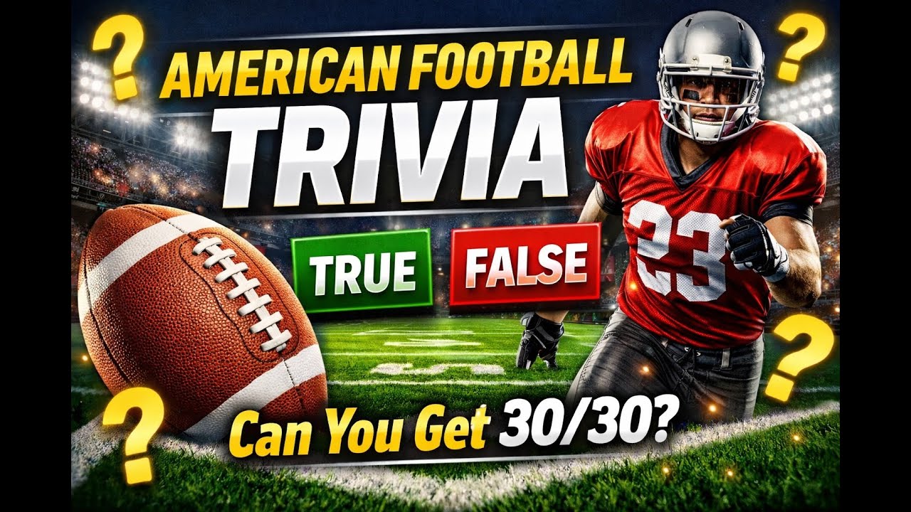 True or False -  American Football