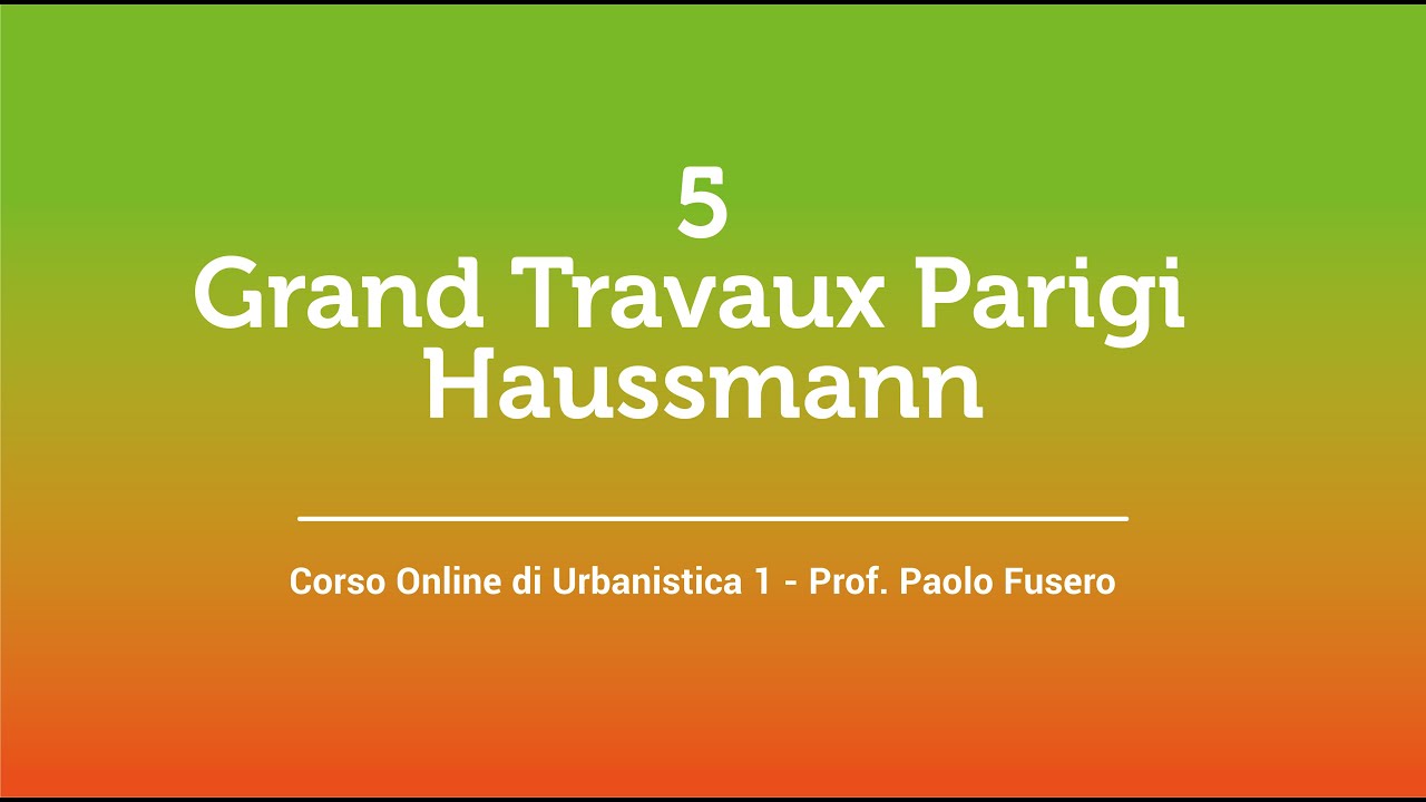 05 - Grand Travaux Parigi Haussmann