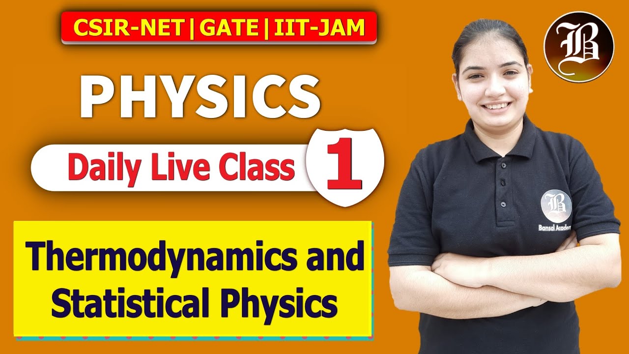 Thermodynamics and Statistical Physics Part 1 ( Lec-1) l CSIR-NET l master cadre l By Bansal Academy