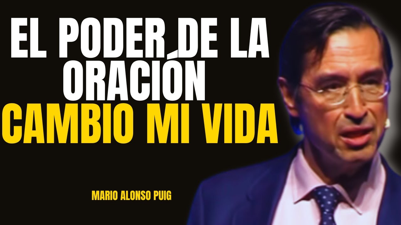 DR MARIO ALONSO PUIG 2025 - ES UNA PODEROSA CONEXION ESPIRITUAL LA ORACION que CAMBIARA TU VIDA