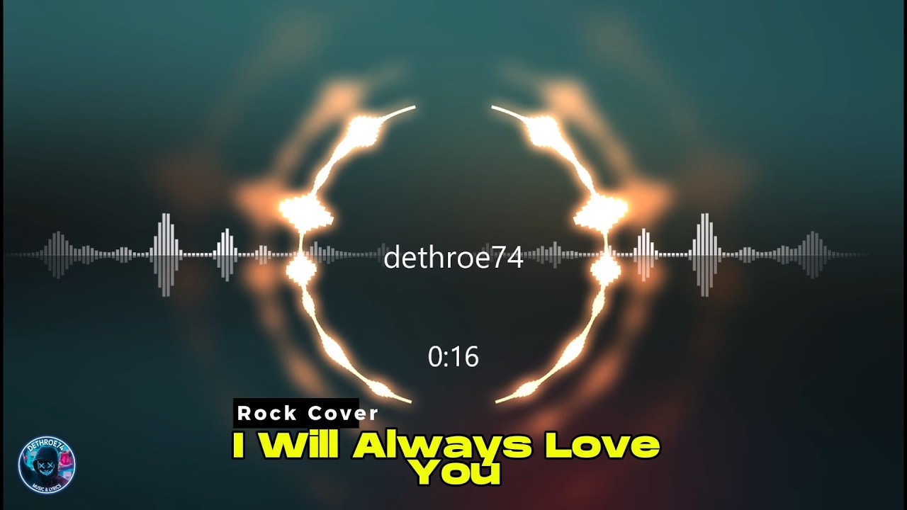 I Will Always Love You ( Rock Cover )