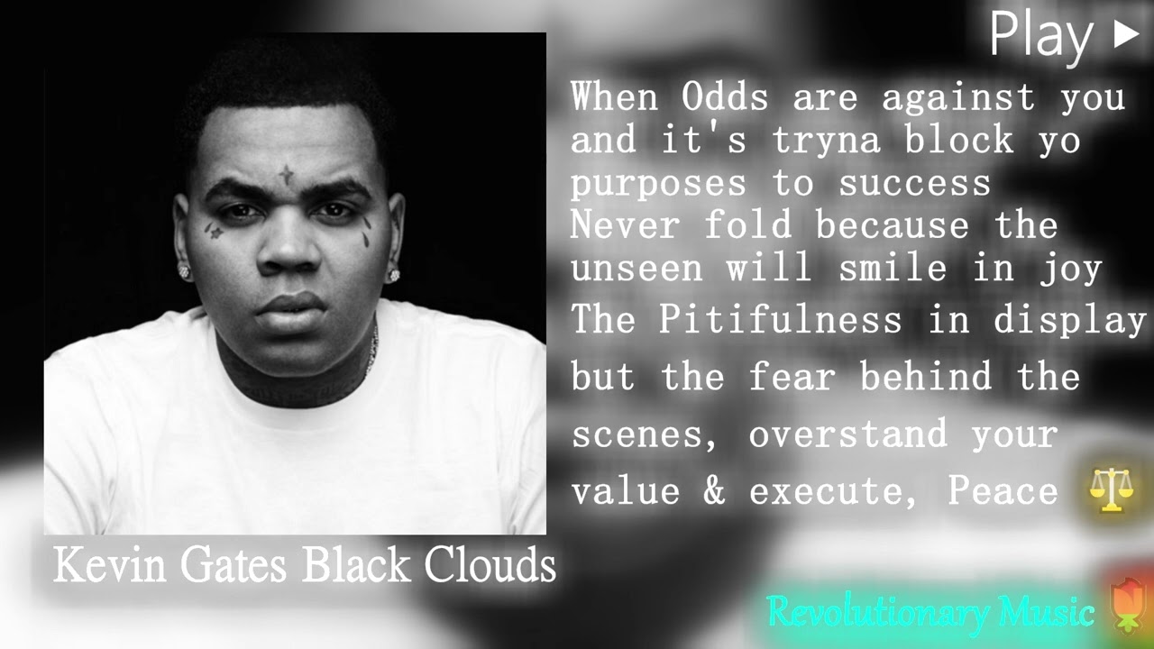 [93312Hz Sample Rate] Kevin Gates - Black Clouds [True 729Hz Healing Heart Chakras]
