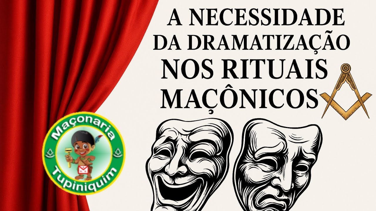 Tupinicast #37 - A Necessidade da dramatização na maçonaria