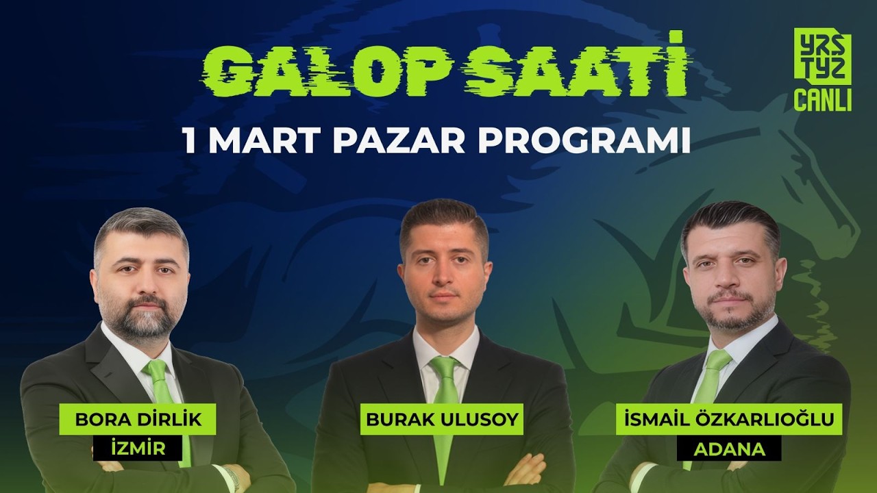 Galop Saati ''1 Mart Pazar'' İzmir, Adana I Burak Ulusoy, Bora Dirlik, İsmail Özkarlıoğlu