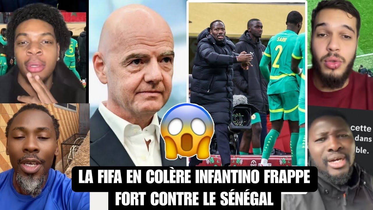 🚨 😱 LA FIFA EN COLÈRE : INFANTINO FRAPPE FORT CONTRE LE SÉNÉGAL