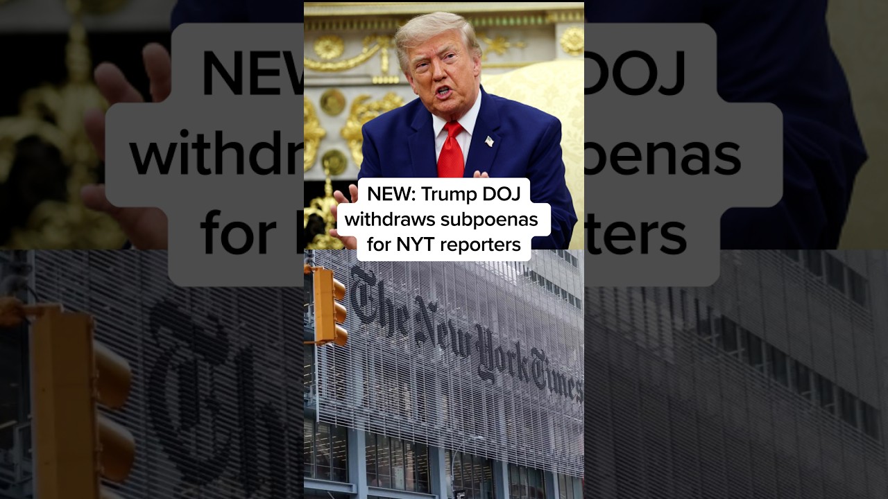 NEW: Trump DOJ withdraws subpoenas for NYT reporters