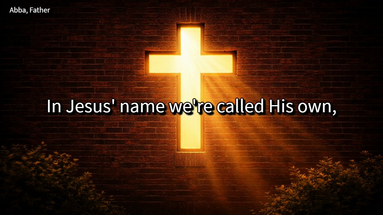 Abba, Father