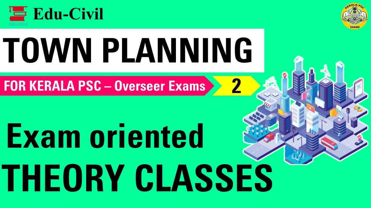 TOWN PLANNING || EXAM ORIENTED CLASSES II KERALA PSC || CIVIL ENGINEERING II PART 2