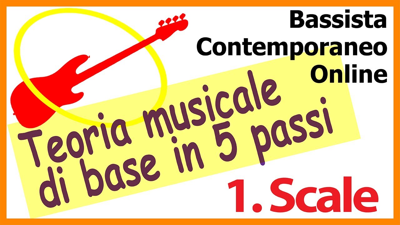 Teoria musicale di base applicata al basso: Passo 1 SCALE