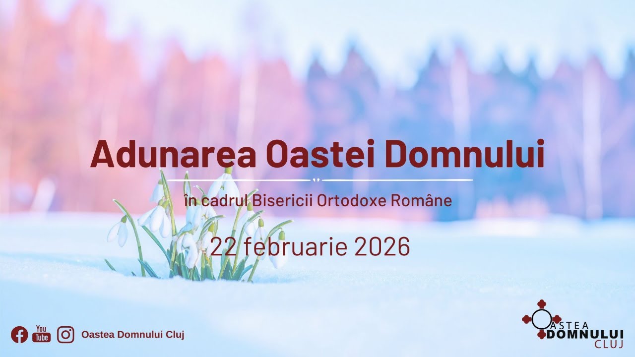 Adunare Oastea Domnului Cluj || 22 februarie 2026