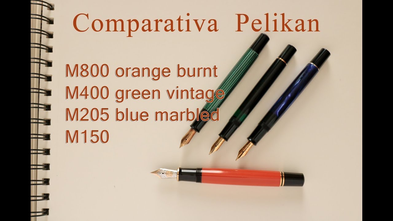Pelikan M800 M400 M200 M150 test comparativa scrittura