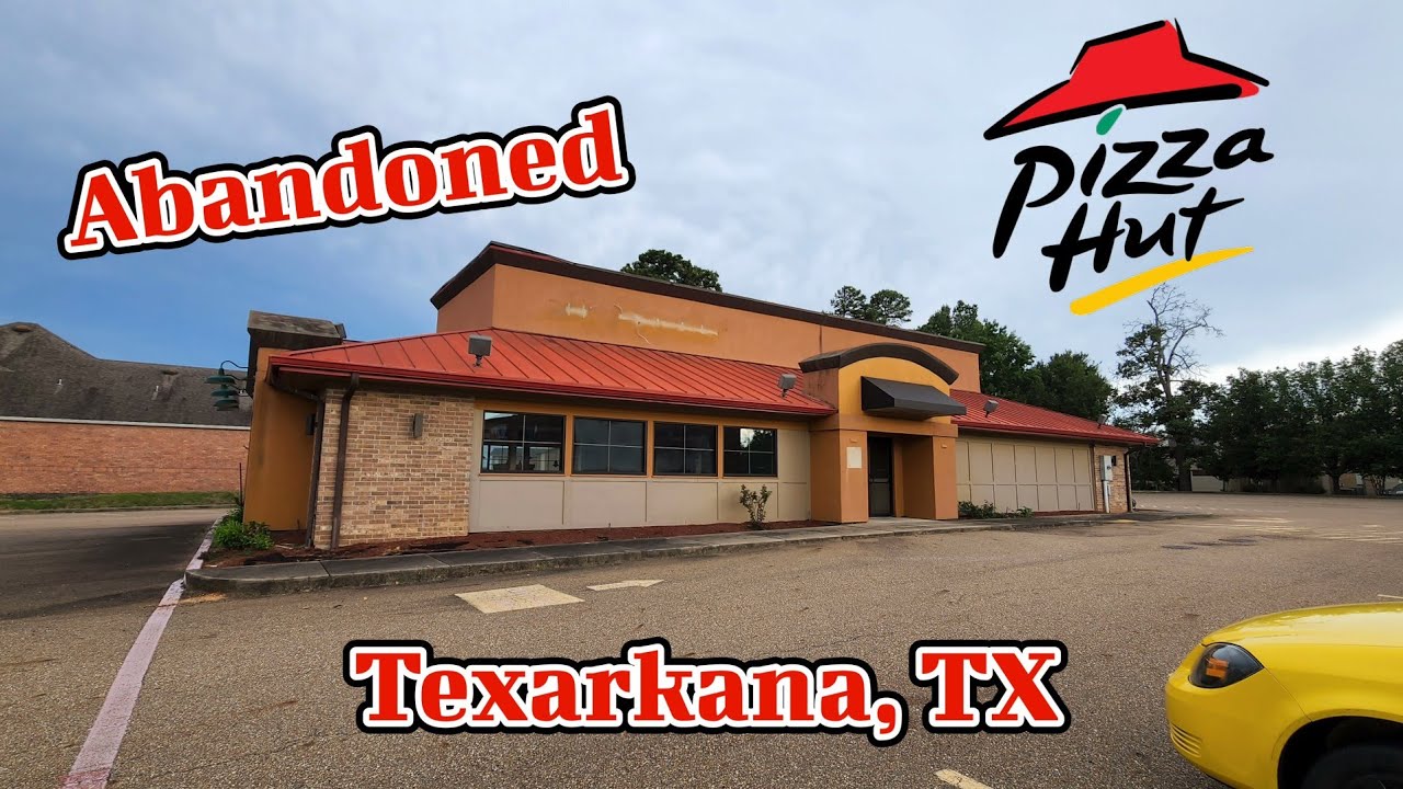 Заброшенная пиццерия Pizza Hut — Тексаркана, Техас