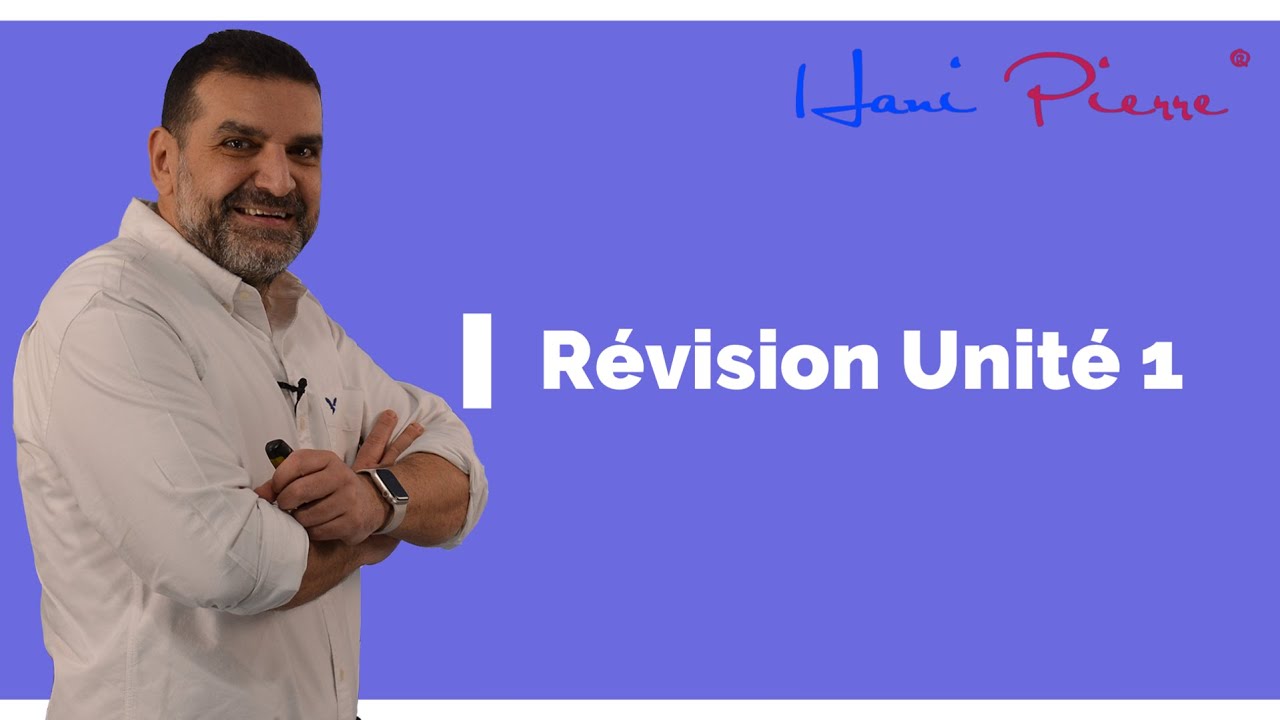 M. Hani Pierre - Révision Unité 1 - 2026