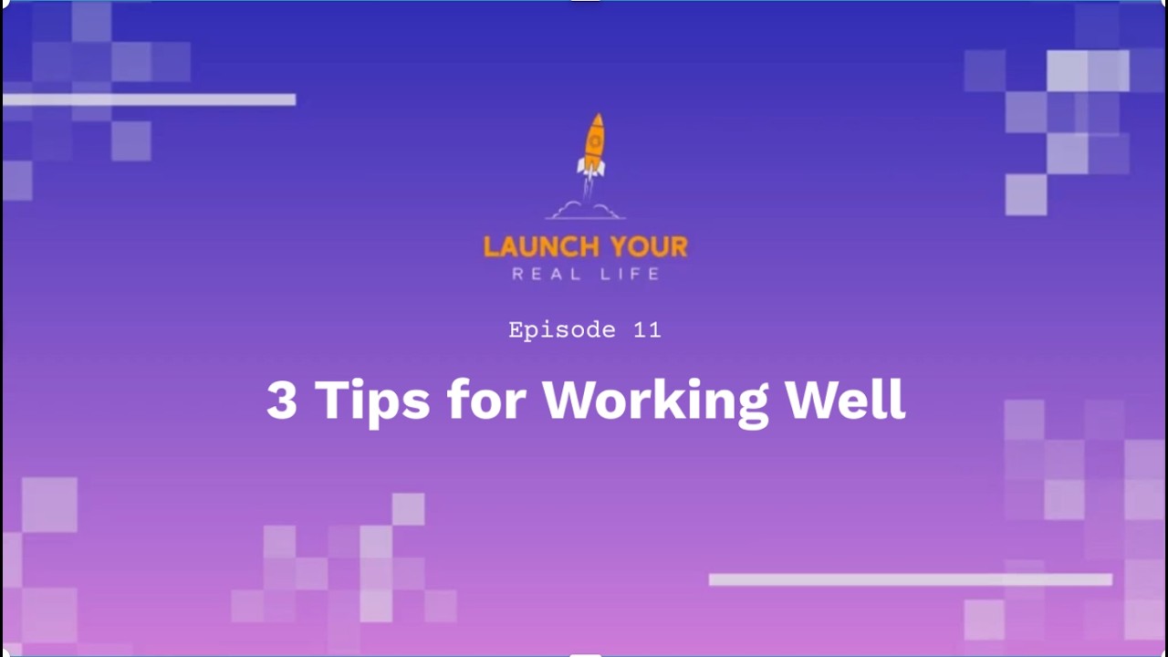 3 Tips For Working Well
