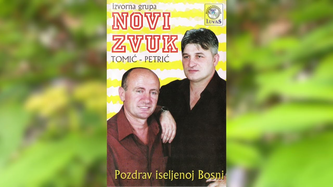 Novi Zvuk Pozdrav iseljenoj Bosni - KOMPLETAN album (Video) Baci mala svoju politiku izvorna muzika