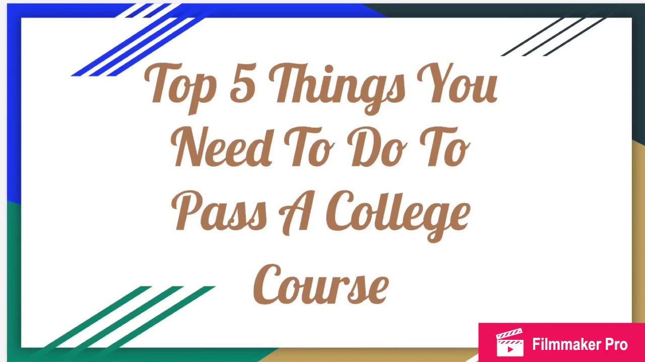5 Things You Need To Pass A College Class