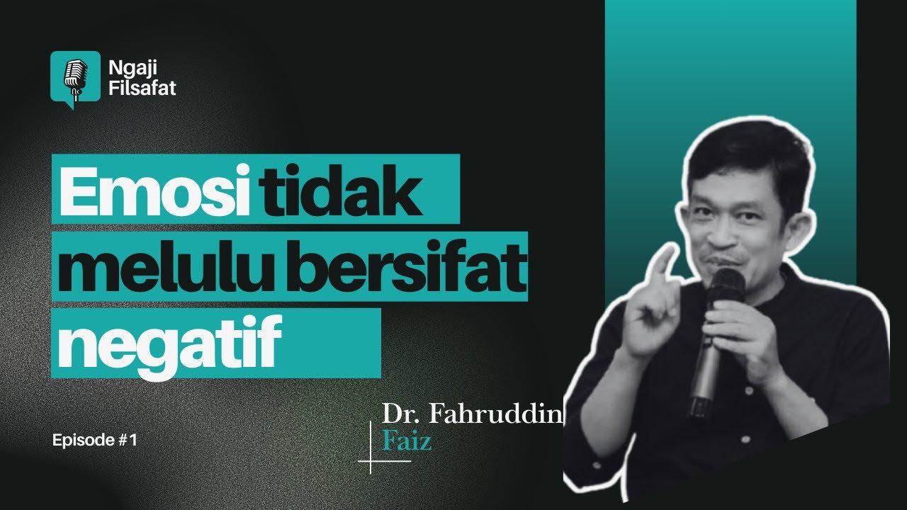 Emosi Itu Positif, Tapi... || Ngaji Filsafat Dr. Fahruddin Faiz