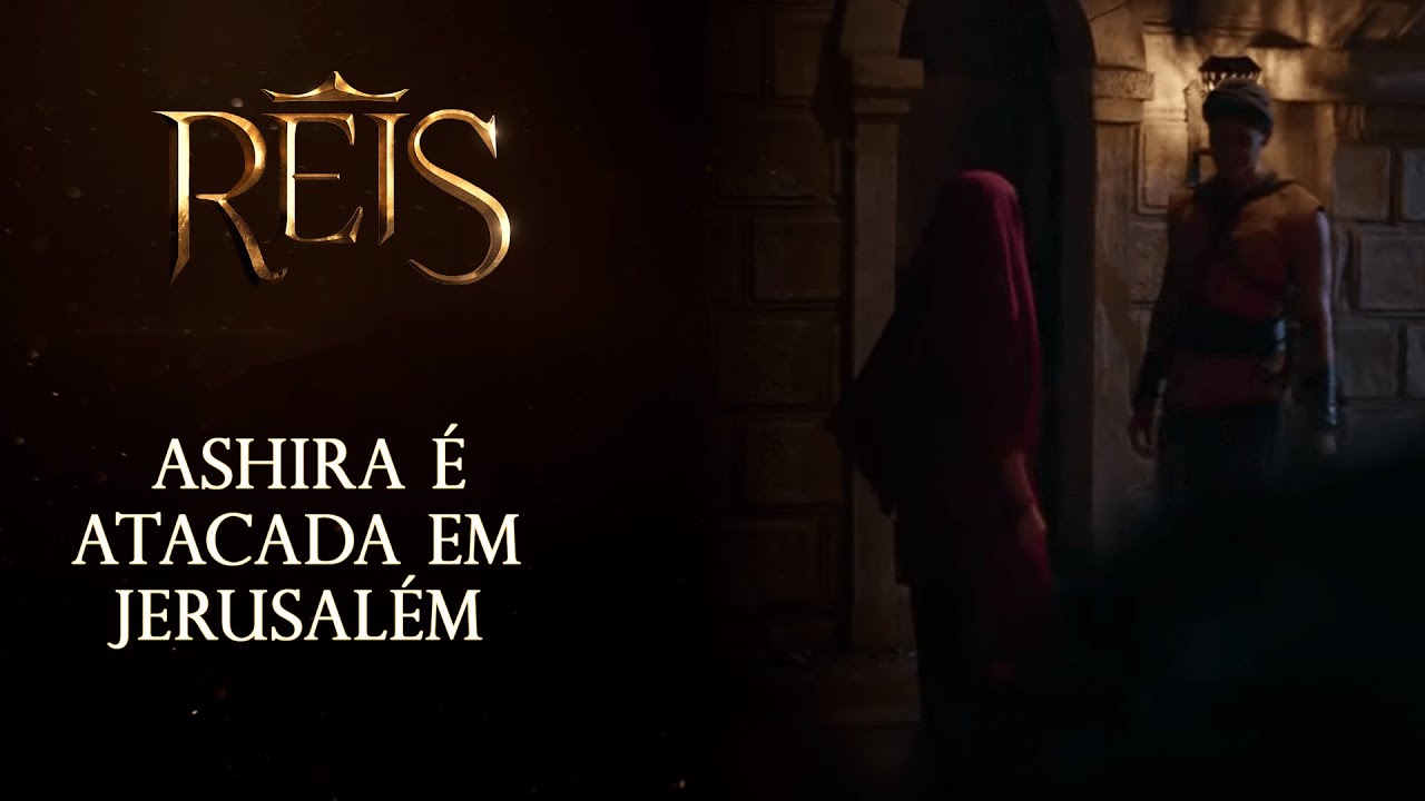 Reis - A Consequência | Ashira é atacada em Jerusalém por quatro soldados