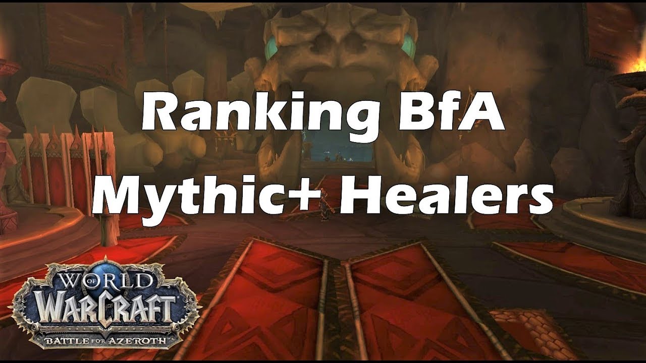 [BfA] Ranking BfA Mythic+ Healers