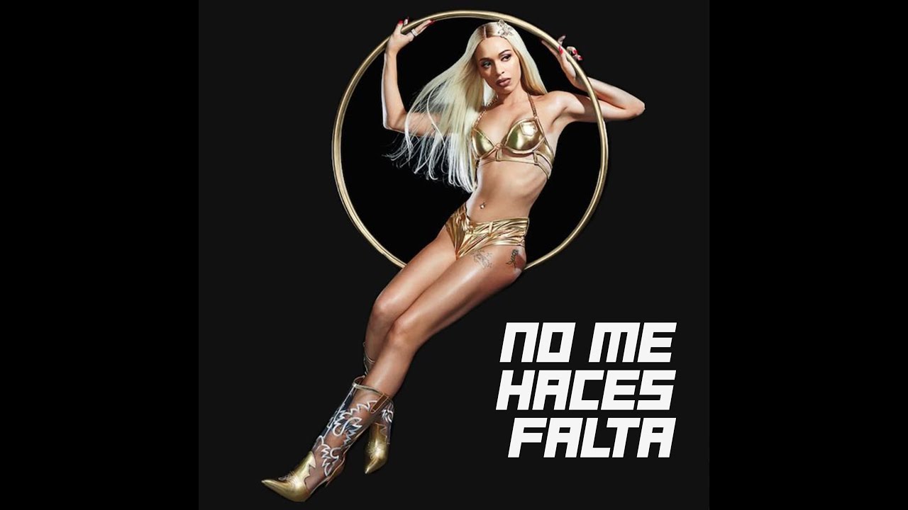 NO ME HACES FALTA - BAD GYAL