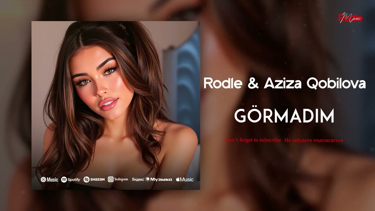 Rodle & Aziza Qobilova - G&ouml;rmədim | Amina ft. PRoMete &ndash; G&ouml;rmədim | Gormadim