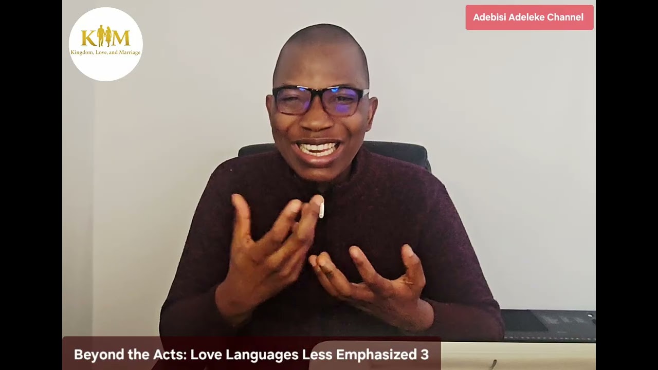 Beyond the Acts: Love Languages Less Emphasized 3