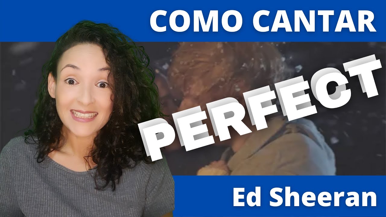 Como cantar PERFECT (Ed Sheeran) #perfectlyrics