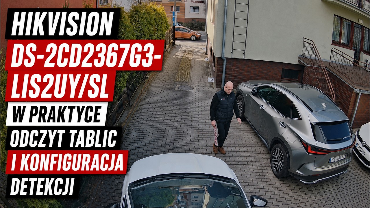 Hikvision DS-2CD2367G3-LIS2UY/SL w praktyce &ndash; odczyt tablic i konfiguracja detekcji