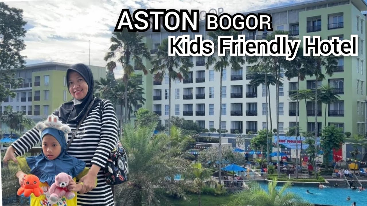 REKOMENDASI HOTEL RAMAH ANAK DI KOTA BOGOR ❗❗ ASTON BOGOR Hotel dan Resort