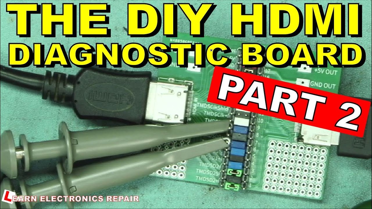 The DIY HDMI Tester & Breakout Board - Part 2